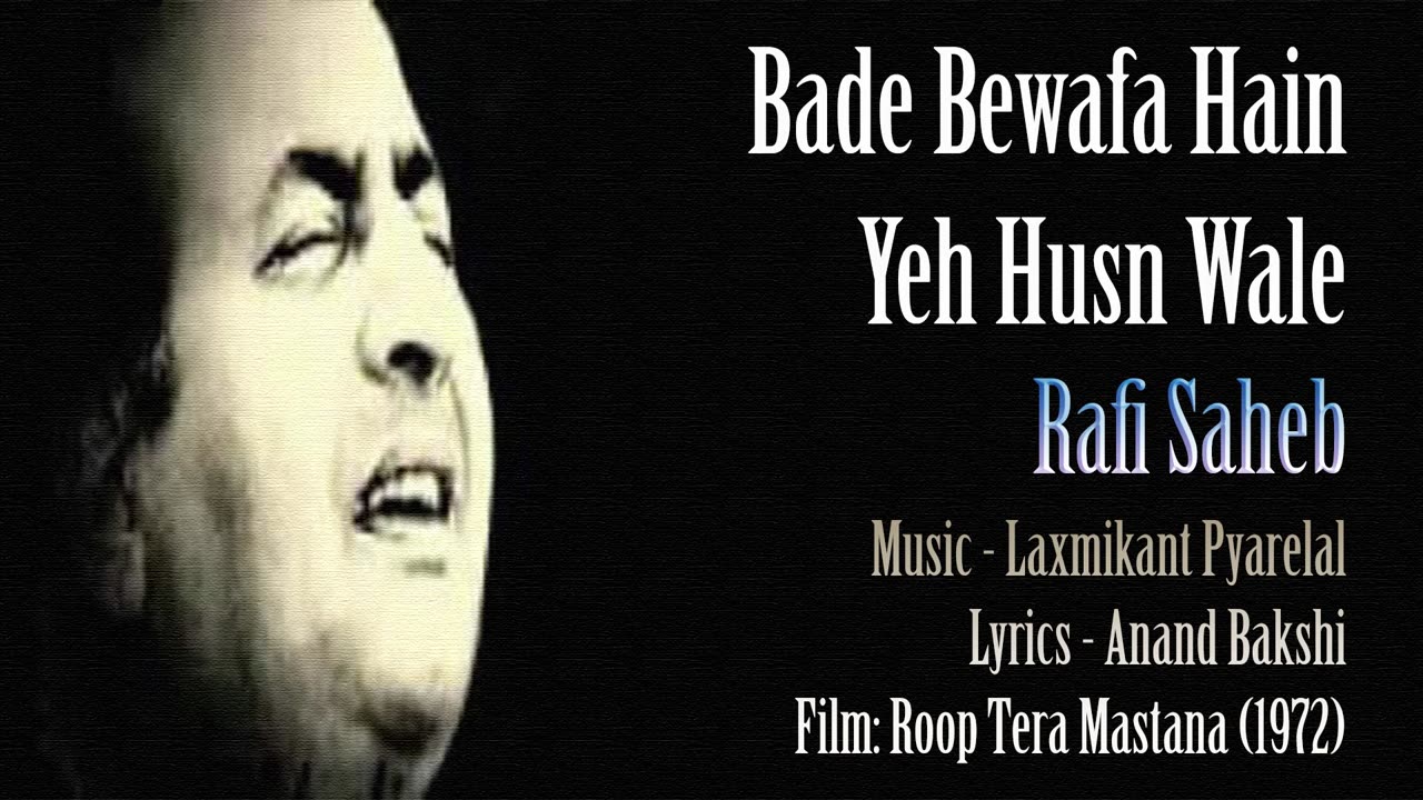 Bade Bewafa Hain Yeh Husn Wale