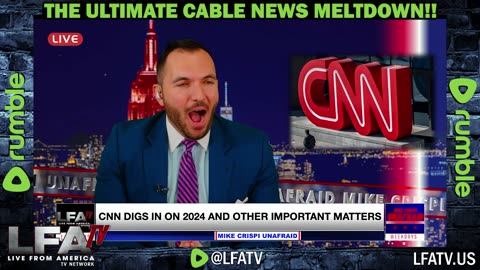 LFA TV CLIP: CNN MAJOR MELTDOWN!