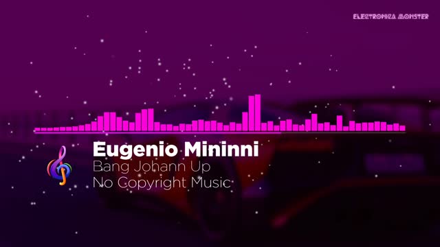 Bang Johann Up | Electronic Music | Free Background Music | No Copyright Music | Electronica Monster