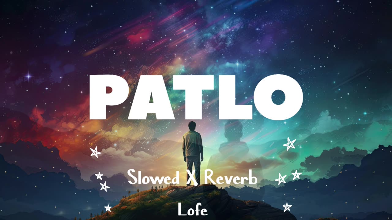 PATLO || [ Slowed X Reverb And LoFe] || #song #viralsong