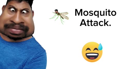 Mosquito Attack me 🤪😂