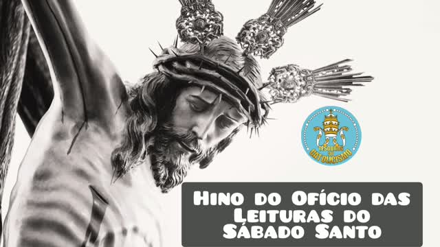 Hino do Ofício de Leituras do Sábado Santo