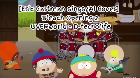 [Eric Cartman sings/AI Cover] Bleach Opening 2 UVERworld - D-tecnolife