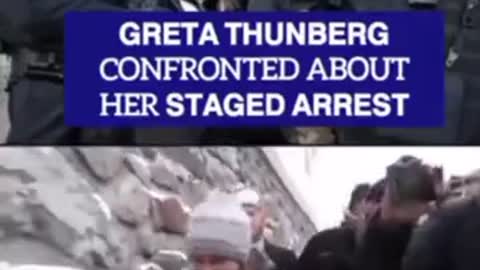 Greta confronted about her staged arrest