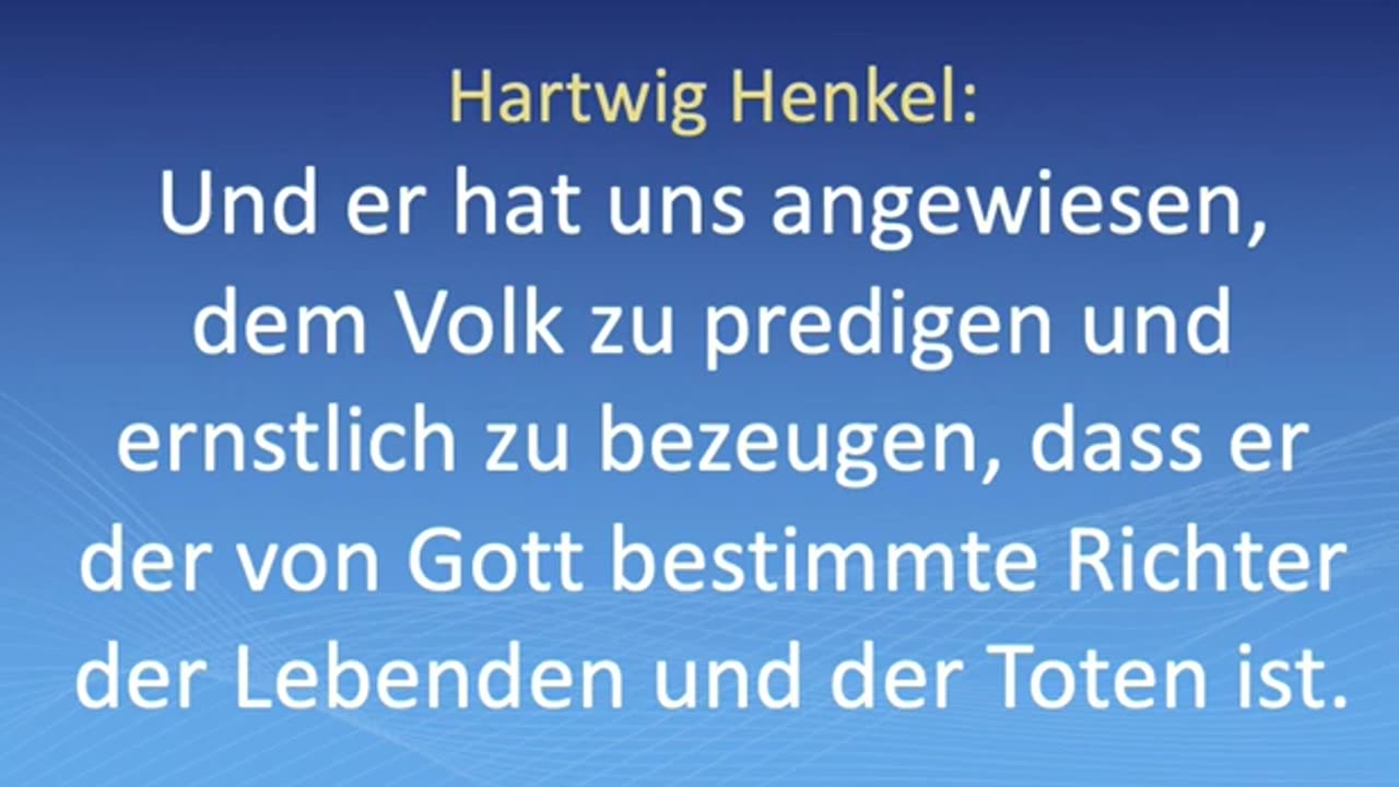 Hartwig Henkel: Verkündigungsauftrag: Jesus wird als Richter der Lebenden und der Toten kommen!