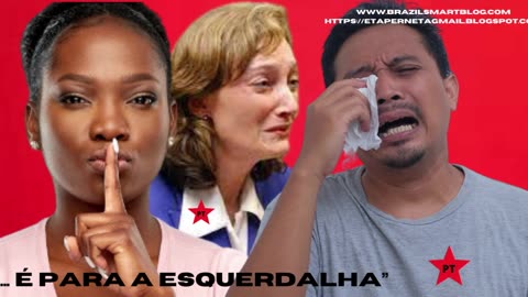 ESTA NÃO É PARA VOCÊ, É PARA A ESQUERDALHA