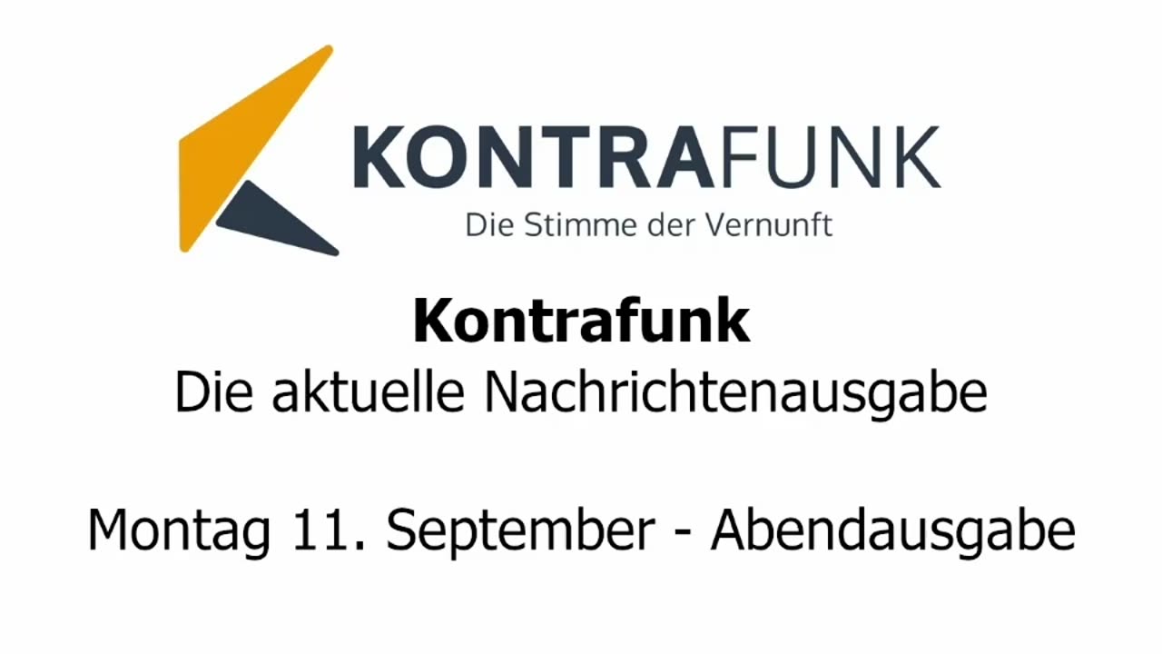 Kontrafunk - Die Aktuelle Nachrichtenausgabe - Montag 11.09.2023 - Abendausgabe