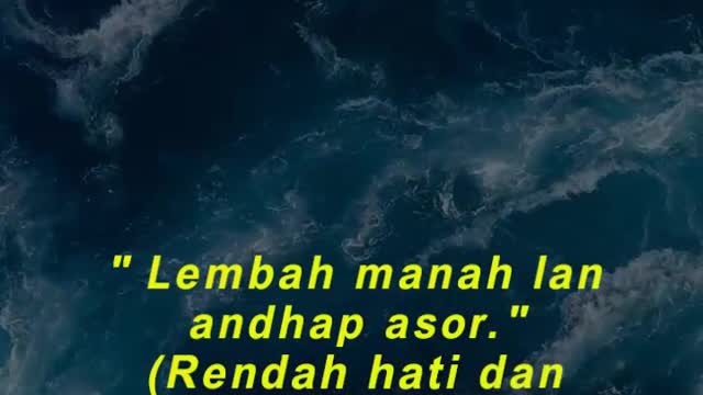 Lembah manah lan andhap asor. (Rendah hati dan sopan santun.)