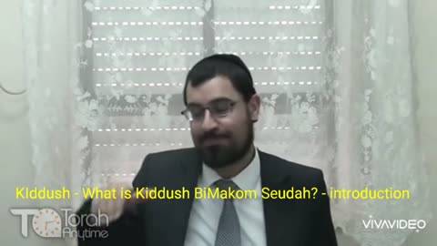 KIddush - What is Kiddush BiMakom Seudah - introduction. Video #1 (39th video in the series)