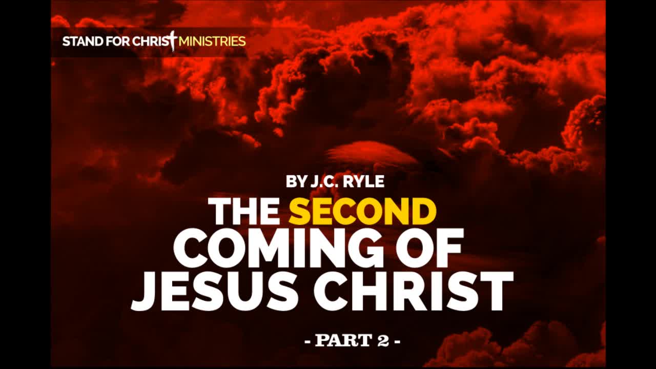 The Second Coming of Jesus Christ - Part 2