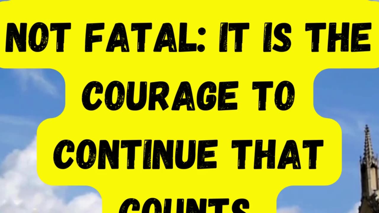 Quote 43 - Success is not final, failure is not fatal: