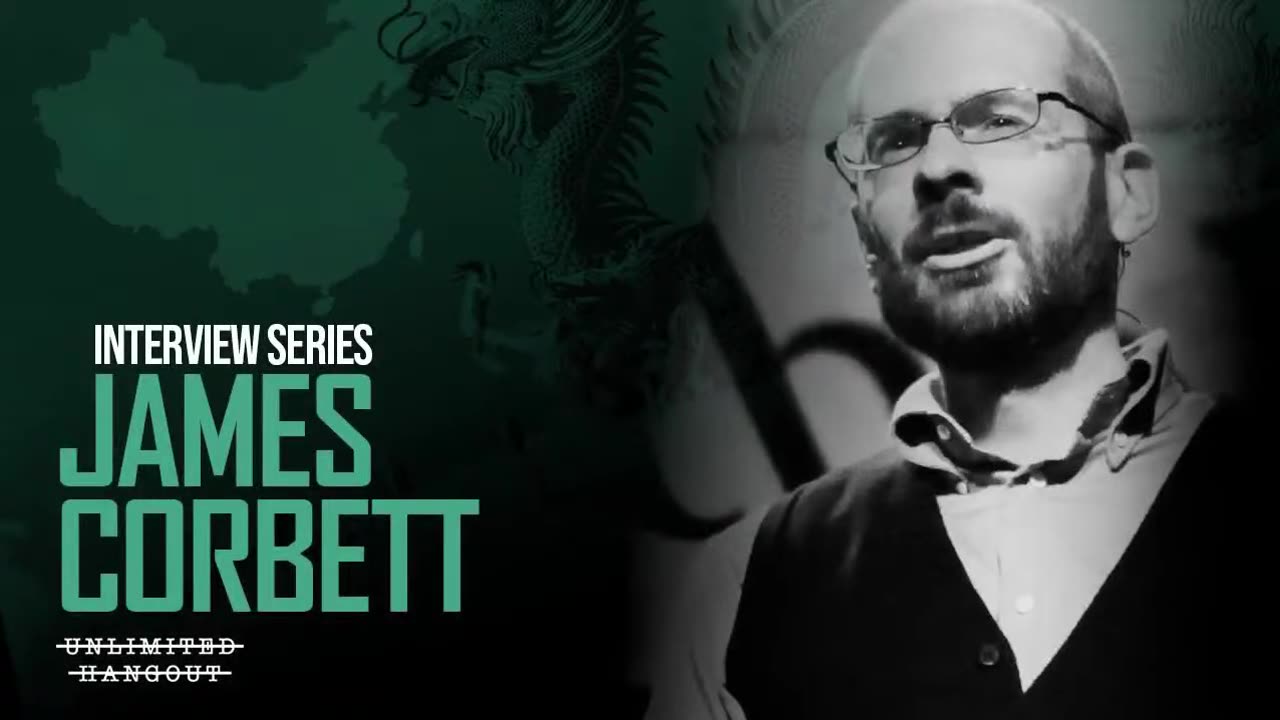 China, Wall Street and the New Global Economy with James Corbett Whitney Webb @ Unlimited Hangout