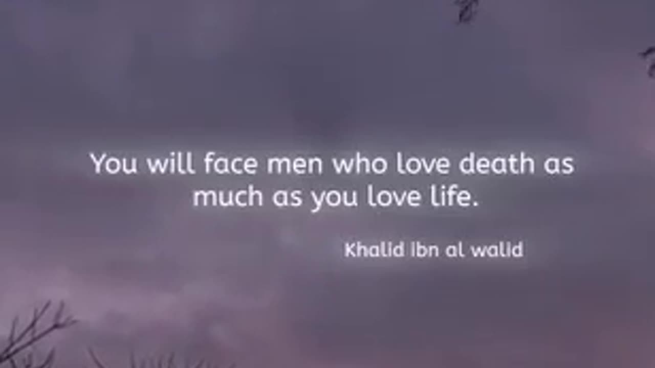 Khalid ibn Walid's wisdom