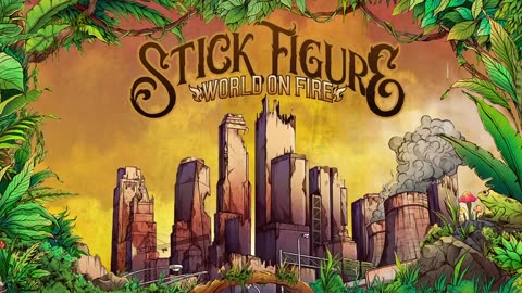 Stick Figure - World on Fire