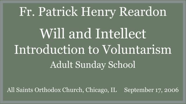 Will and Intellect: Introduction to Voluntarism