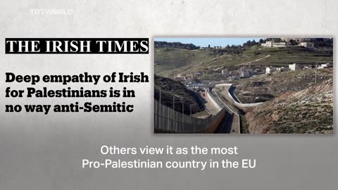 Ireland The most pro Palestinian country in Europe