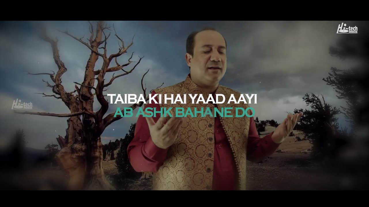 Taiba Ki Hai Yaad Aayi- Rahat Fateh Ali Khan