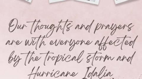 Our thoughts and prayers with all those impacted by the tropical storm and Hurricane Idalia.