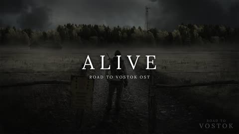 Road to Vostok OST - Alive