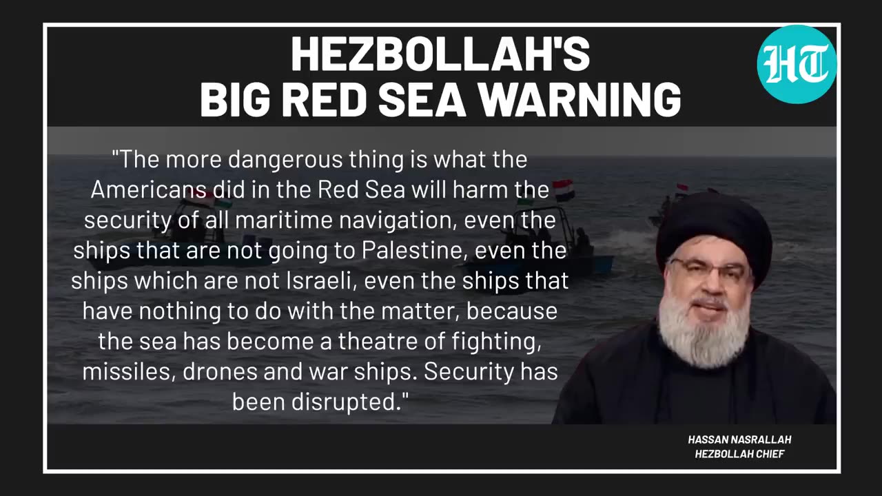 Hezbollah's Big Red Sea Warning: 'Not Just Israeli Ships, All Vessels...' |