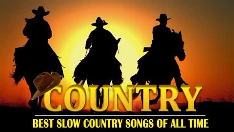 Best Slow Country Songs of All Times