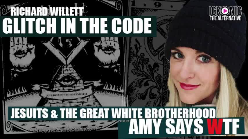 Amy Says WTF (The Jesuits & The Great White Brotherhood) GLITCH IN THE CODE