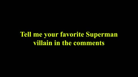 My Top 12 Favorite Superman Villains