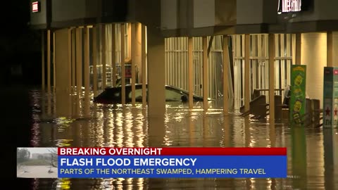 Parts of the Northeast inundated prompting flash flood emergency WNN