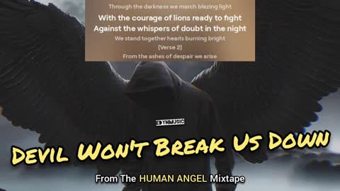 Devil Won't Break Us Down | (Song 6 of the HUMAN ANGEL Mixtape)