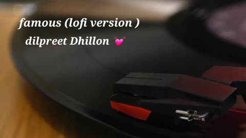 Punjabi lofi song famous dilpreet Dhillon