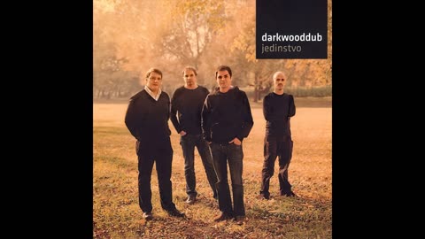 Darkwood Dub - Jedinstvo