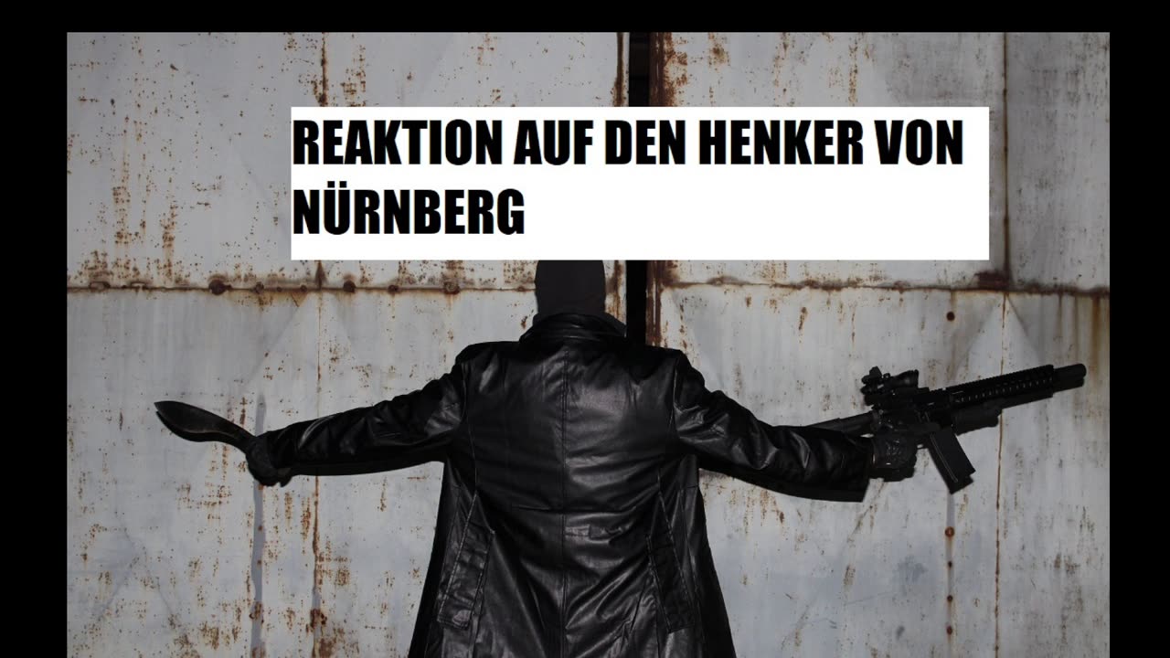 REAKTION DER HENKER VON NÜRNBERG TEIL 3