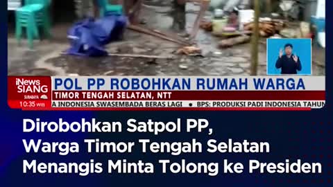 Dirobohkan Satpol PP,Warga Timor Tengah SelatanMenangis Minta Tolong ke Presiden