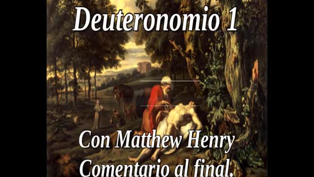📖🕯 Santa Biblia - Deuteronomio 1 con Matthew Henry Comentario al final.