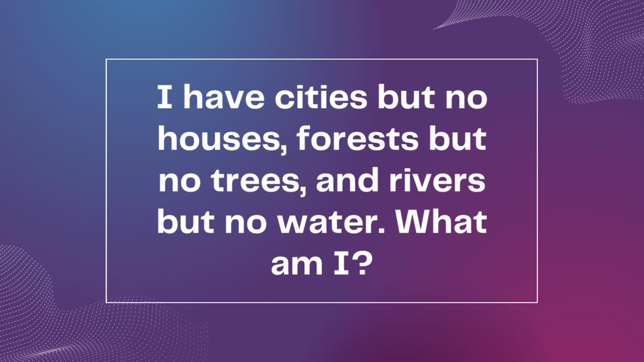 I have cities but no houses riddle