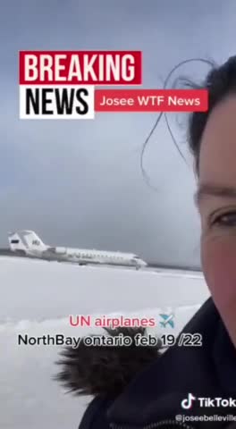 UN Planes Have Landed in North Bay Near Ottawa