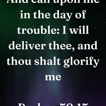 And call upon me in the day of trouble: I will deliver thee, and thou shalt glorify me