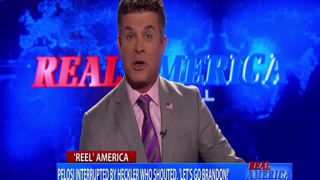Real America - Reel Clip of The Day 'Pelosi Interrupted By Heckler Who Shouted "Let's Go Brandon!"'