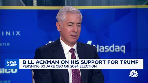 Bill Ackman: Trump is the only candidate that’s talked about accelerating the growth of the country