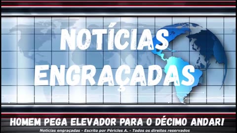 Notícias engraçadas: Homem pega elevador para o décimo andar!