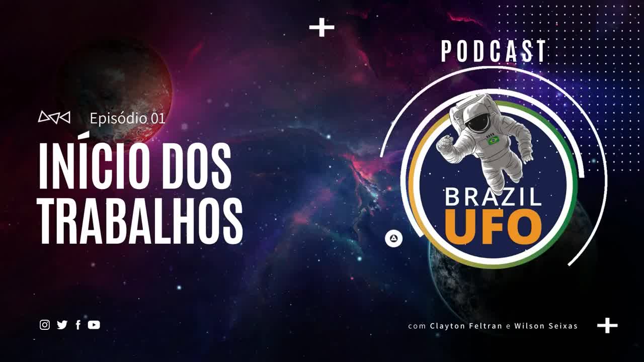 Podcast Brazil UFO - Ep 001 - Início dos Trabalhos