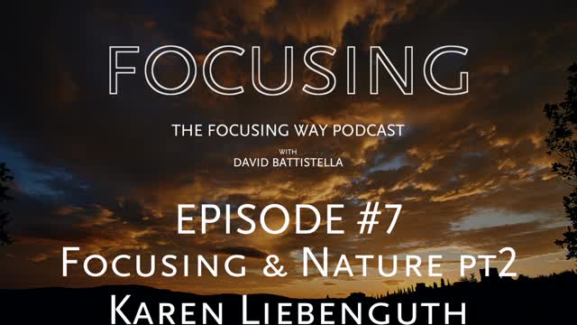 TFW Podcast 007: Focusing in Nature Part Two