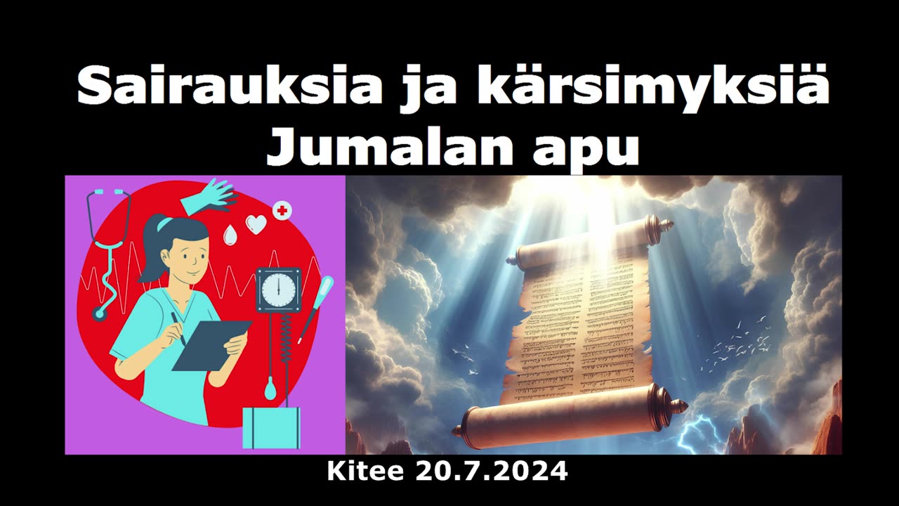 Sairauksia ja kärsimyksiä Jumalan apu