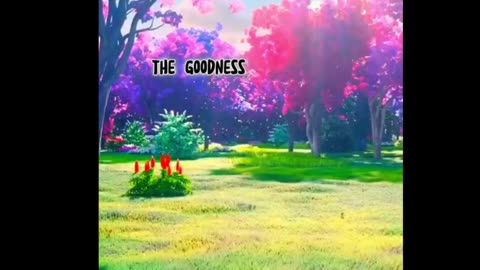 The Goodness of God