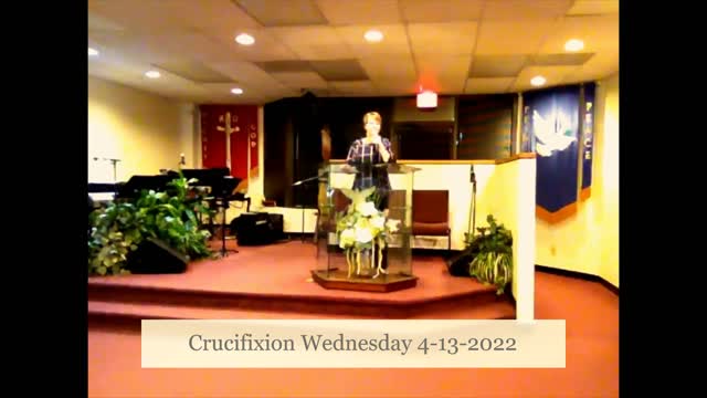 Crucifixion Wednesday (Celebrate Resurrection 2022)