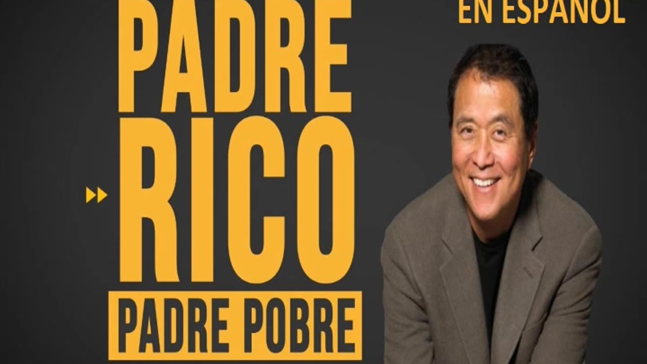 PADRE RICO PADRE POBRE - AUDIOLIBRO COMPLETO EN ESPAÑOL