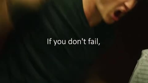 If you don’t fail, you are not even trying.