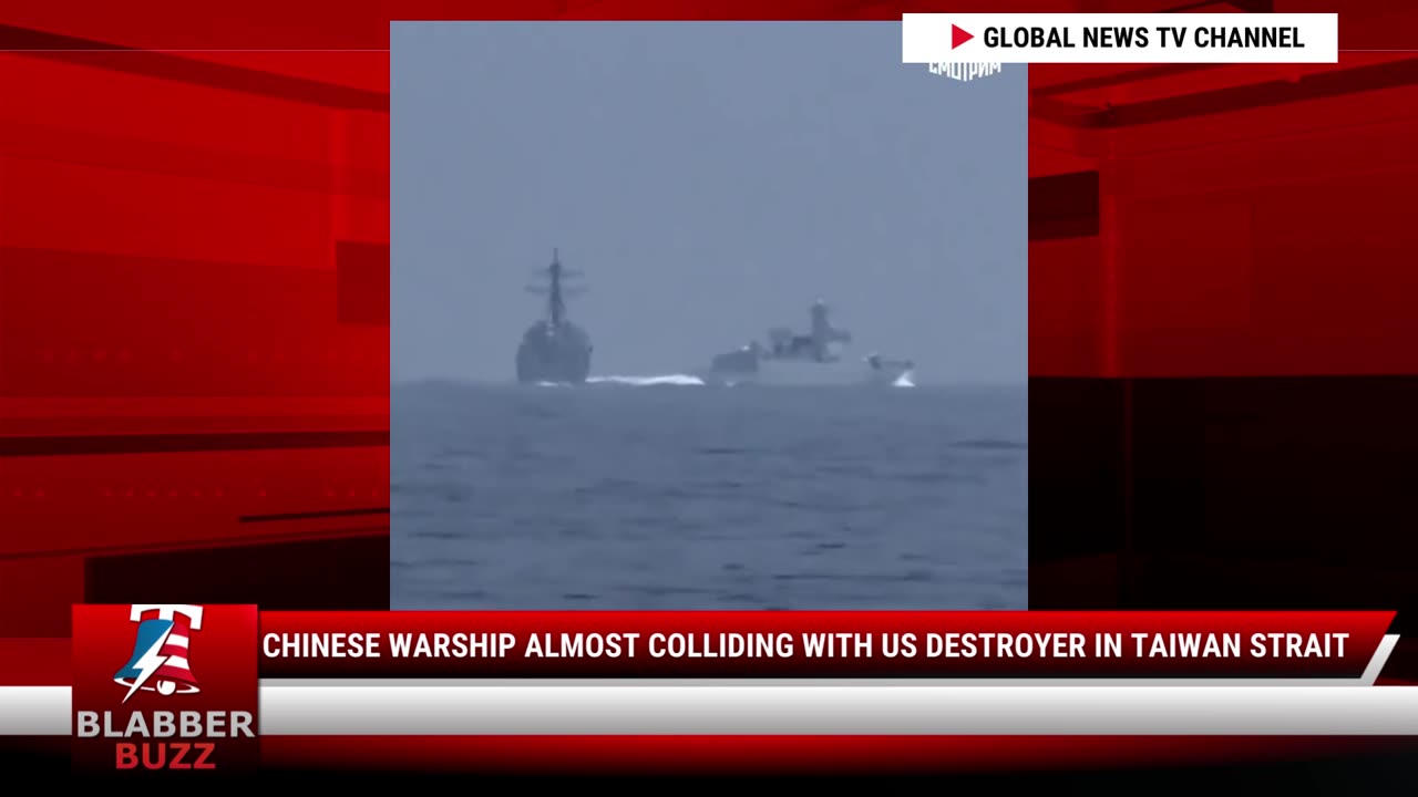 Chinese Warship Almost Colliding With US Destroyer In Taiwan Strait