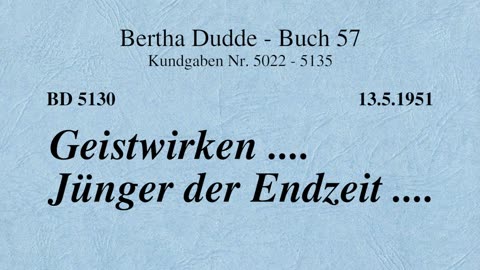 BD 5130 - GEISTWIRKEN .... JÜNGER DER ENDZEIT ....