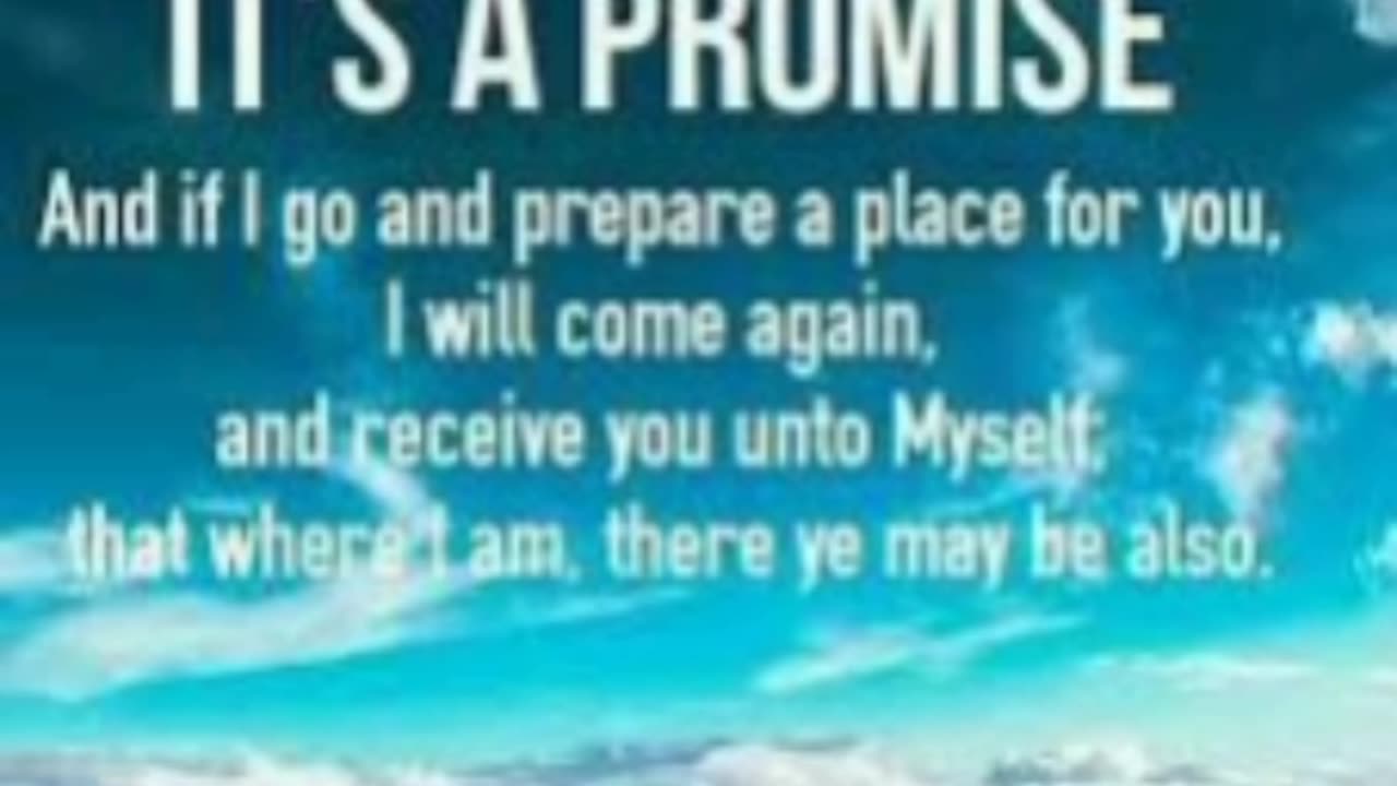 JESUS' PROMISE TO HIS CHURCH - JOHN 14 : 1 - 3